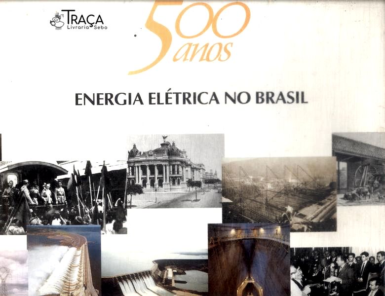 500 Anos: Energia Elétrica