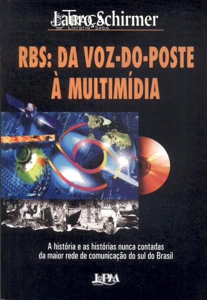 Rbs: da Voz-do-poste À Multimídia