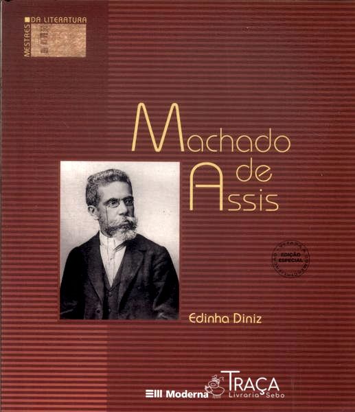 Mestres Da Literatura: Machado De Assis
