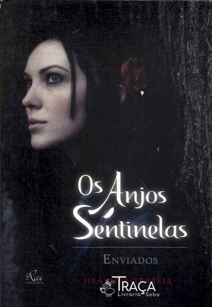 Os Anjos Sentinelas: Enviados