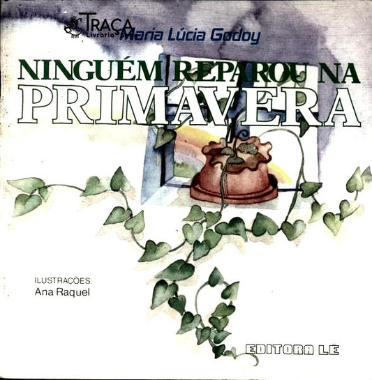 Ninguém Reparou Na Primavera