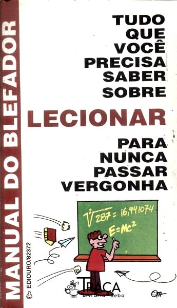 Tudo o Que Você Precisa Saber Sobre Lecionar para Nunca Passar Vergonha