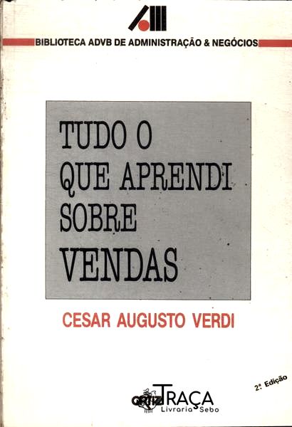 Tudo o Que Aprendi Sobre Vendas