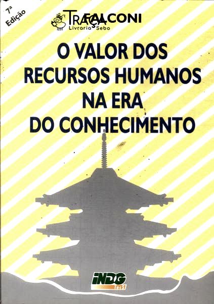 O Valor dos Recursos Humanos Na Era do Conhecimento