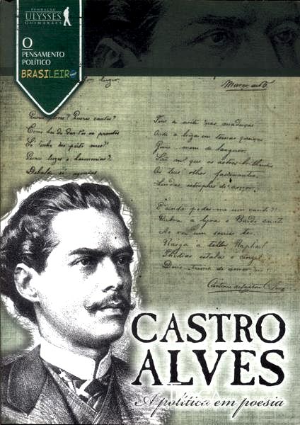 Castro Alves: A Política Em Poesia