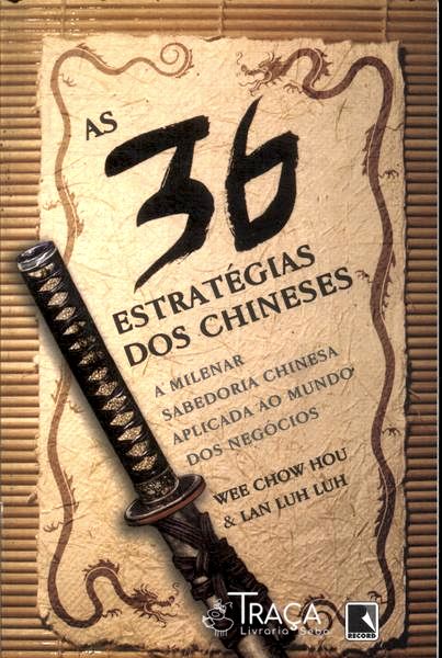 As 36 Estratégias dos Chineses