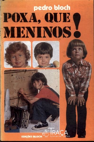Poxa, Que Meninos!