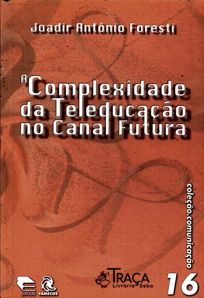 A Complexidade da Teleducação No Canal Futura