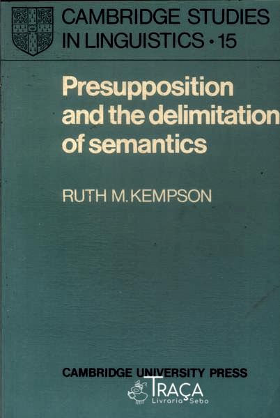 Presupposition And The Delimitation Of Semantics