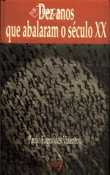 Dez Anos Que Abalaram O Século Xx