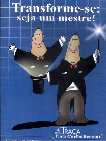 Transforme-se: Seja Um Mestre!