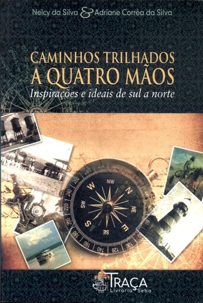 Caminhos Trilhados a Quatro Mãos