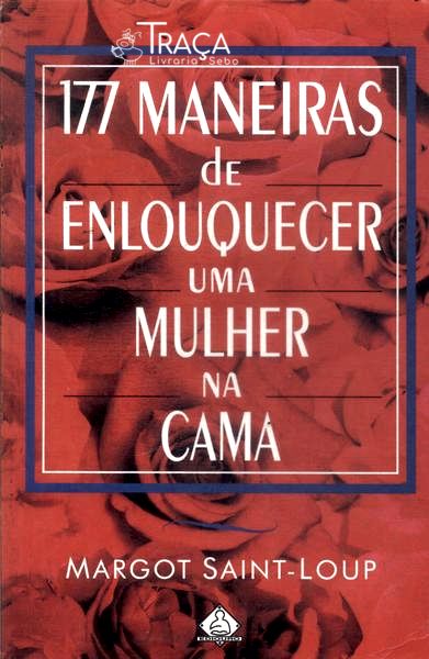 177 Maneiras de Enlouquecer Uma Mulher Na Cama