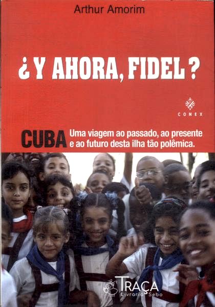 Y Ahora, Fidel?