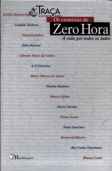 Os Cronistas De Zero Hora