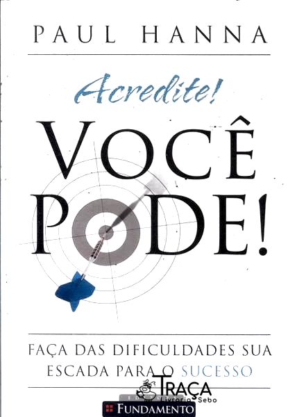 Acredite! Você Pode!