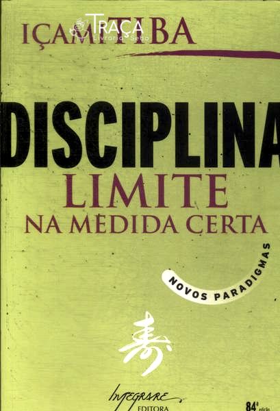 Disciplina: Limite Na Medida Certa