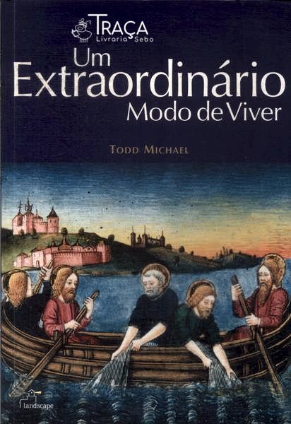 Um Extraordinário Modo de Viver