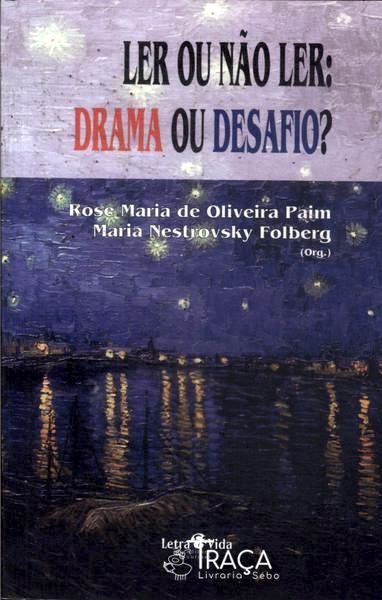 Ler Ou Não Ler: Drama Ou Desafio?