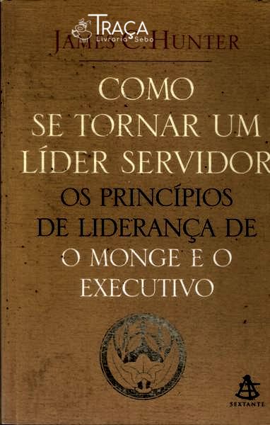 Como Se Tornar Um Líder Servidor