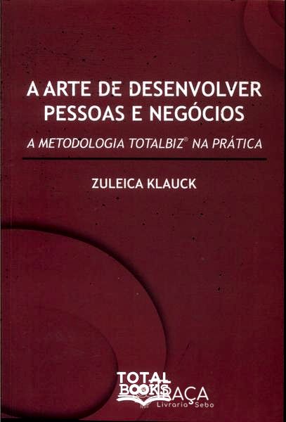 A Arte de Desenvolver Pessoas e Negócios