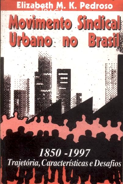 Movimento Sindical Urbano No Brasil