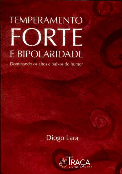 Temperamento Forte E Bipolaridade