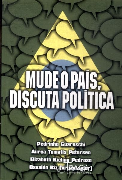 Mude o País, Dicuta Política