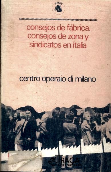 Consejos De Fábrica Consejos De Zona Y Sindicatos En Italia