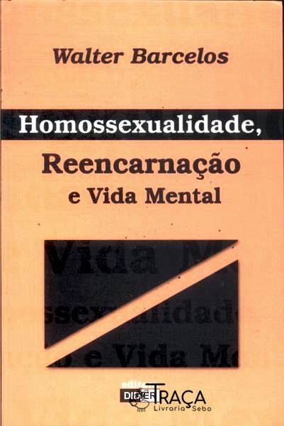 Homossexualidade, Reencarnação e Vida Mental