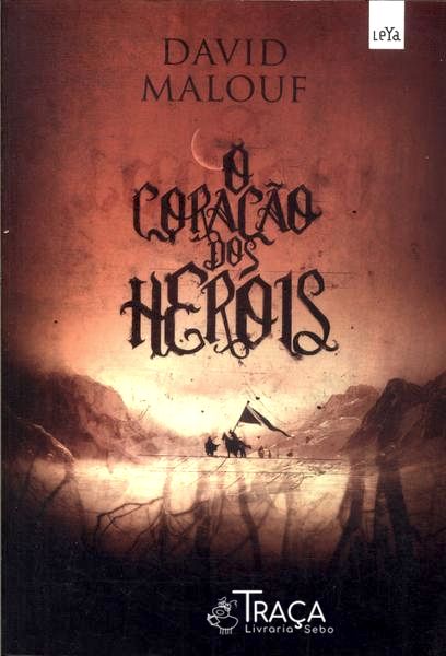 O Coração Dos Heróis