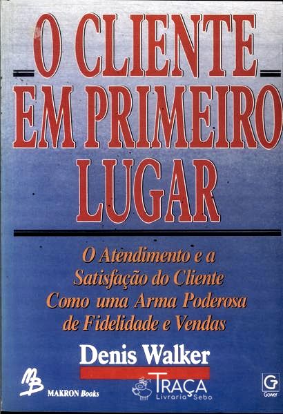 O Cliente em Primeiro Lugar