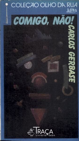 Comigo Não!
