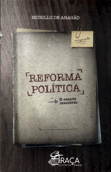 Reforma Política: O Debate Inadiável
