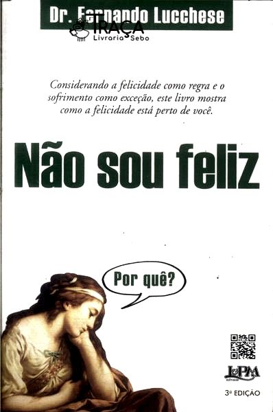 Não Sou Feliz: por Quê?