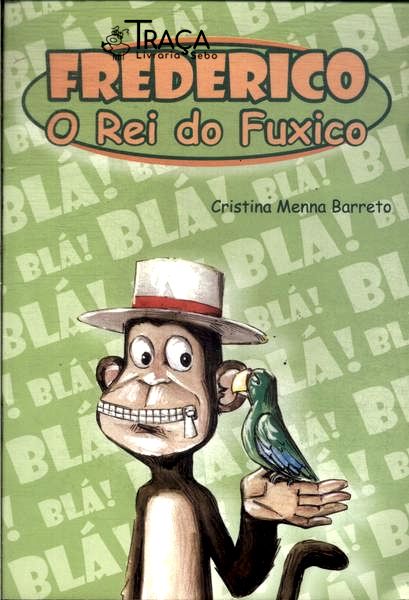 Frederico, o Rei do Fuxico