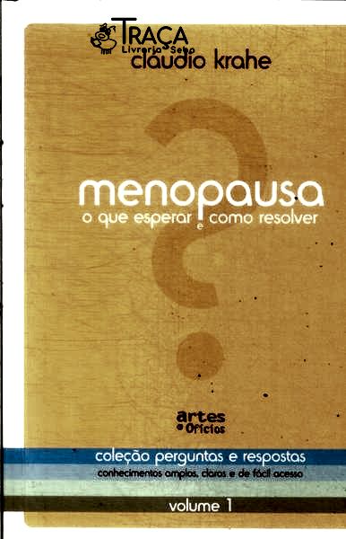 Menopausa: o Que Esperar e Como Resolver