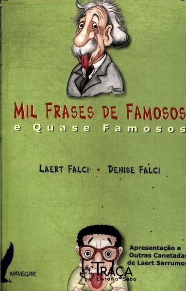 Mil Frases De Famosos E Quase Famosos