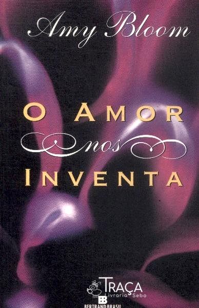O Amor Nos Inventa