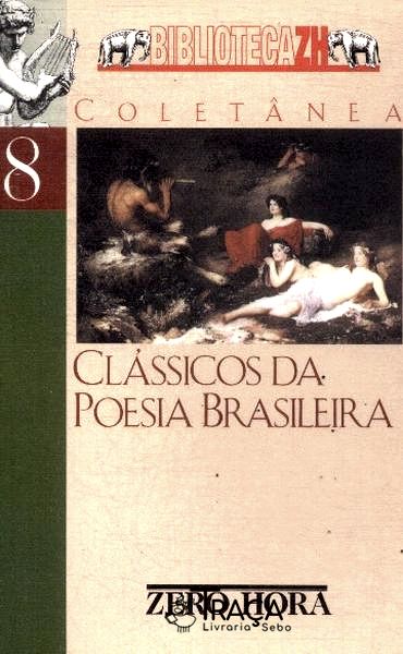 Clássicos Da Poesia Brasileira