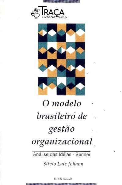 O Modelo Brasileiro de Gestão Organizacional