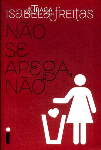 Não Se Apega, Não