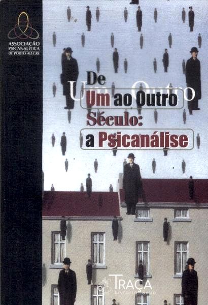 De Um Outro Século: A Psicanálise