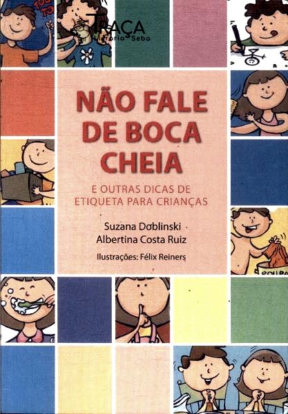 Não Fale de Boca Cheia e Outras Dicas de Etiqueta para Crianças