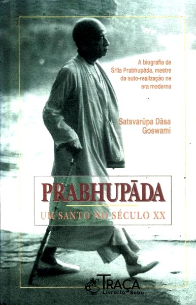 Prabhupáda: Um Santo No Século Xx