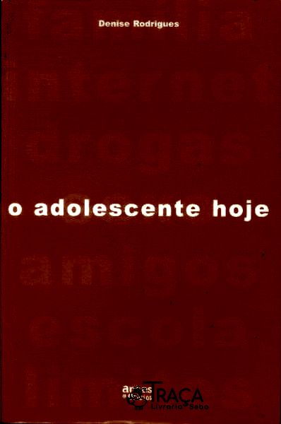 O Adolescente Hoje