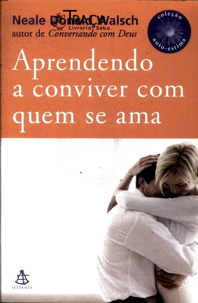 Aprendendo a Conviver com Quem Se Ama