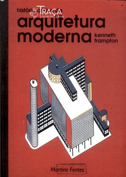 História Crítica da Arquitetura Moderna