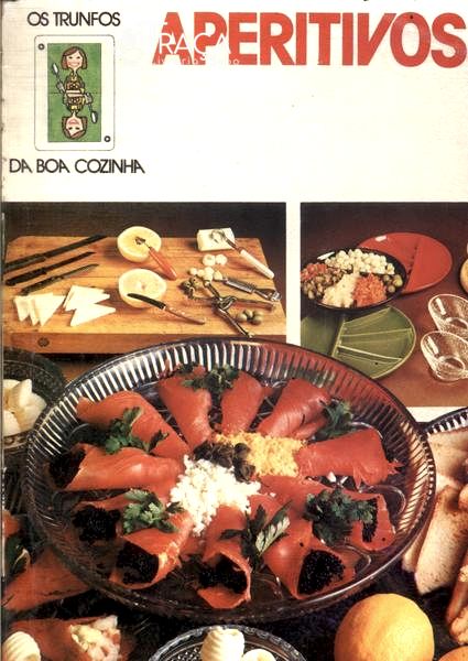 Os Trunfos da Boa Cozinha: Aperitivos