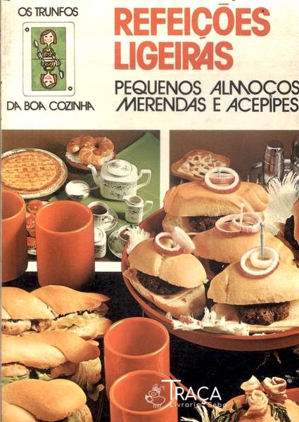 Os Trunfos da Boa Cozinha: Refeições Ligeiras